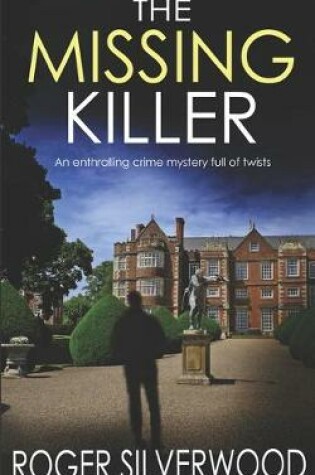 Cover of THE MISSING KILLER an enthralling crime mystery full of twists