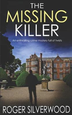 Cover of THE MISSING KILLER an enthralling crime mystery full of twists