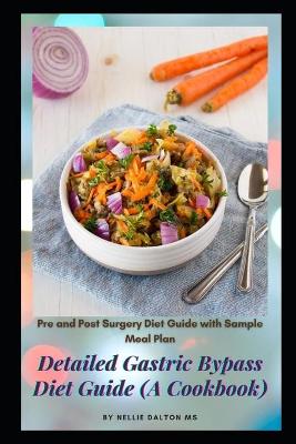 Cover of Detailed Gastric Bypass Diet Guide (A Cookbook)