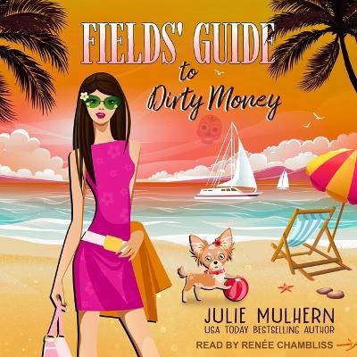 Book cover for Fields' Guide to Dirty Money