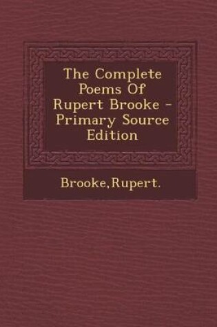 Cover of The Complete Poems of Rupert Brooke - Primary Source Edition