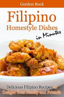 Book cover for Filipino Home-Style Dishes in Minutes