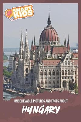 Book cover for Unbelievable Pictures and Facts About Hungary