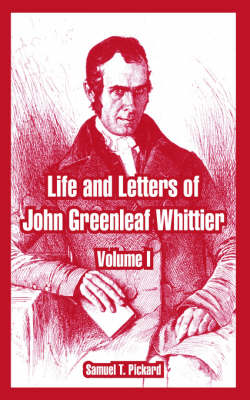 Book cover for Life and Letters of John Greenleaf Whittier