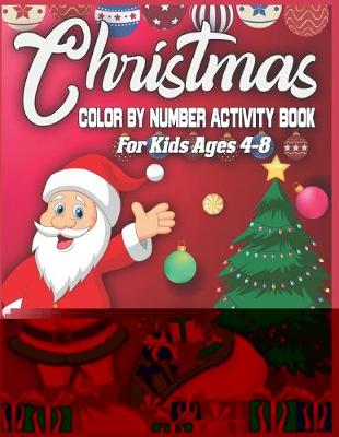 Book cover for Christmas Color By Number Activity Book For Kids Ages 4-8