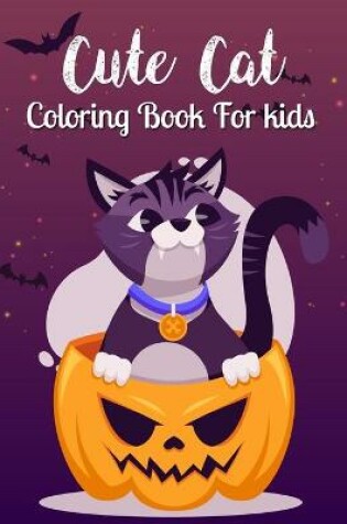 Cover of Cute Cat Coloring Book For Kids