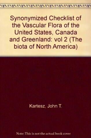 Cover of Synonymized Checklist of the Vascular Flora of the United States, Canada and Greenland