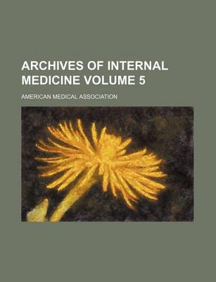 Book cover for Archives of Internal Medicine Volume 5