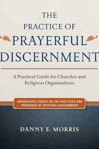 Cover of The Practice of Prayerful Discernment