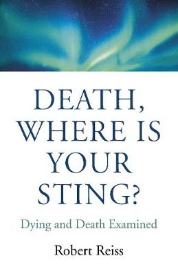 Book cover for Death, Where Is Your Sting? - Dying and Death Examined