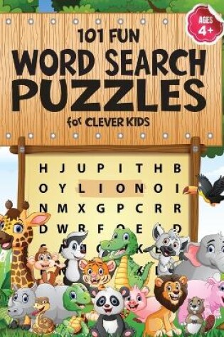 Cover of 101 Fun Word Search Puzzles for Clever Kids 4-8