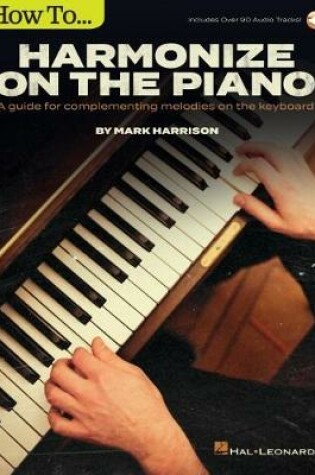 Cover of How to Harmonize on the Piano