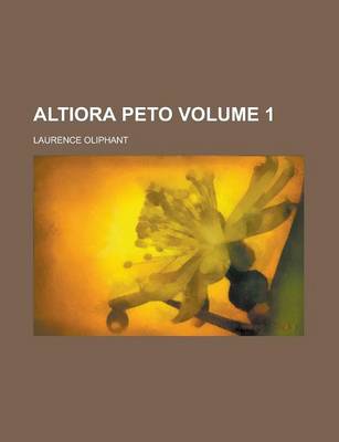 Book cover for Altiora Peto (Volume 1)