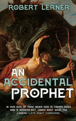 Book cover for An Accidental Prophet