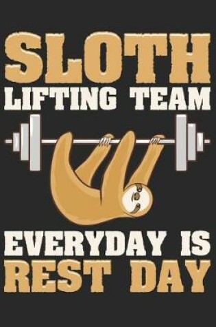 Cover of Sloth Lifting Team Every Day Is Rest Day