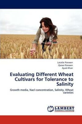 Cover of Evaluating Different Wheat Cultivars for Tolerance to Salinity