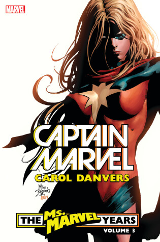 Cover of Captain Marvel: Carol Danvers - The Ms. Marvel Years Vol. 3
