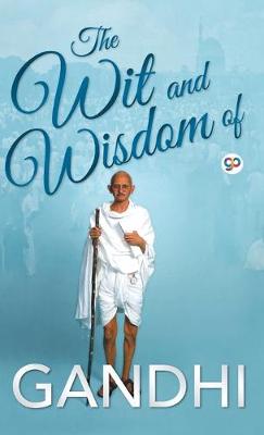 Book cover for The Wit and Wisdom of Gandhi