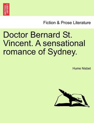 Book cover for Doctor Bernard St. Vincent. a Sensational Romance of Sydney.