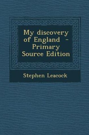 Cover of My Discovery of England - Primary Source Edition