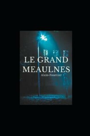 Cover of Le Grand Meaulnes Illustree