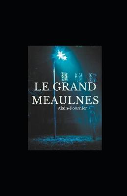 Book cover for Le Grand Meaulnes Illustree