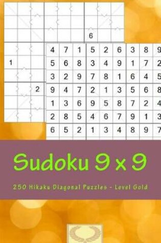 Cover of Sudoku 9 X 9 - 250 Hikaku Diagonal Puzzles - Level Gold