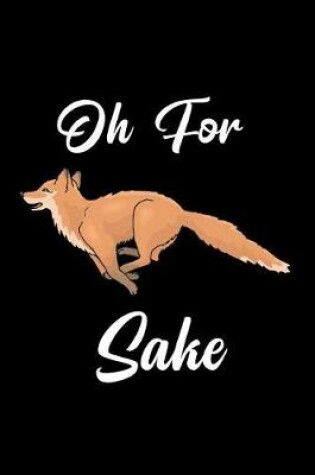 Cover of Oh for Fox Sake