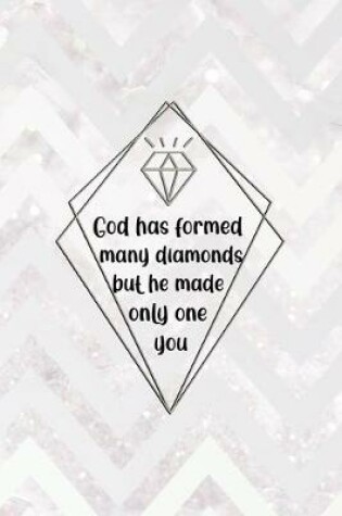 Cover of God Has Formed Many Diamonds But He Made Only One You