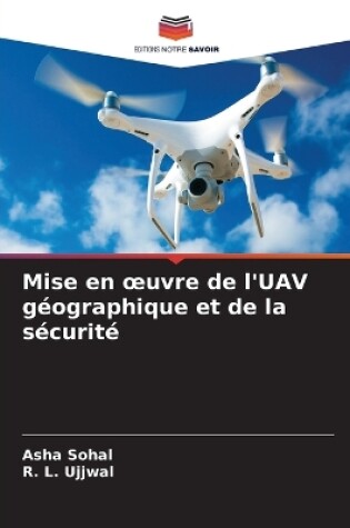 Cover of Mise en oeuvre de l'UAV g�ographique et de la s�curit�