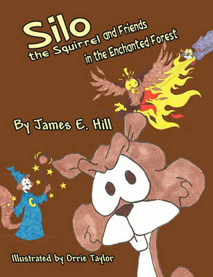 Book cover for Silo the Squirrel and Friends in the Enchanted Forest