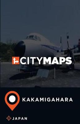 Book cover for City Maps Kakamigahara Japan