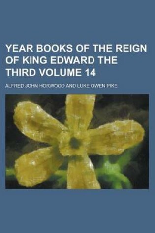 Cover of Year Books of the Reign of King Edward the Third Volume 14