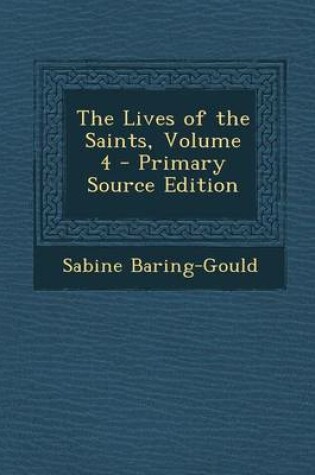 Cover of The Lives of the Saints, Volume 4