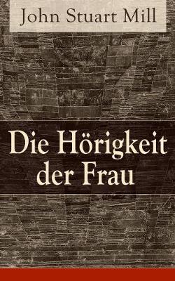 Book cover for Die H�rigkeit der Frau