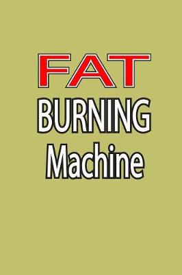 Book cover for Fat Burning Machine