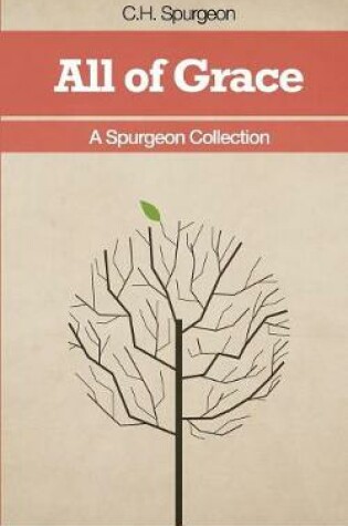Cover of All of Grace - A Spurgeon Collection