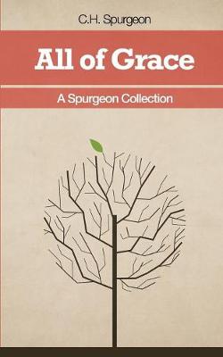 Book cover for All of Grace - A Spurgeon Collection