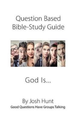Book cover for Question-based Bible Study Guide -- God Is...