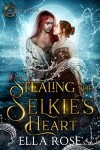 Book cover for Stealing the Selkie's Heart