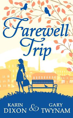 Farewell Trip by Karin Dixon, Gary Twynam