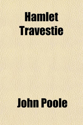 Book cover for Hamlet Travestie; With Burlesque Annotations