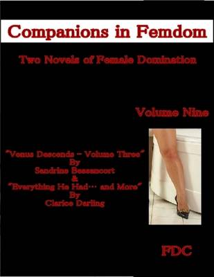 Book cover for Companions in Femdom - Two Novels of Female Domination - Volume Nine