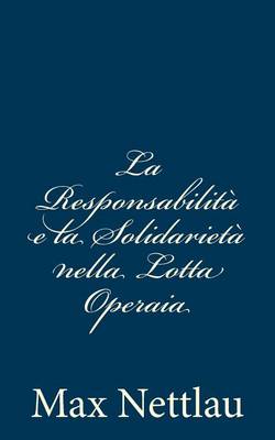 Book cover for La Responsabilita e la Solidarieta nella Lotta Operaia