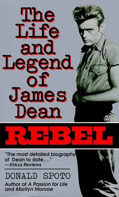 Book cover for Rebel: the Life and Legend of James Dean