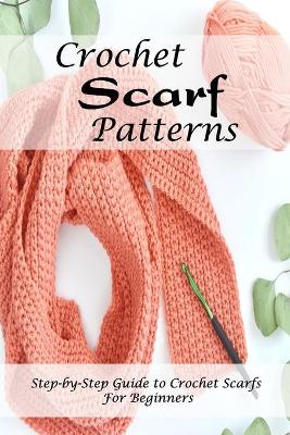 Book cover for Crochet Scarf Patterns