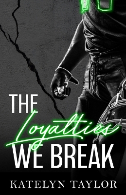 Book cover for The Loyalties We Break
