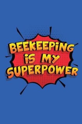 Cover of Beekeeping Is My Superpower