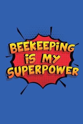 Book cover for Beekeeping Is My Superpower