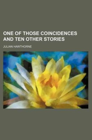 Cover of One of Those Coincidences and Ten Other Stories